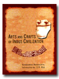 Arts and crafts of Indus civilization: provincial art, introd. by S.R. Rao