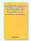 Buddhist monasteries and monastic life in ancient India: from the 3rd century BC to the 7th century AD