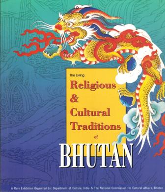The living religious and cultural traditions of Bhutan: catalogue