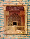 The antiquities of Sind: with historical outline, 3rd edition