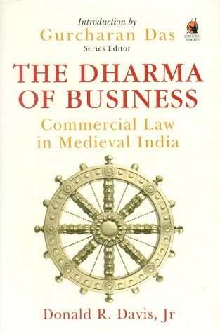 The dharma of business: commercial law in medieval India, with an introd. by Gurcharan Das