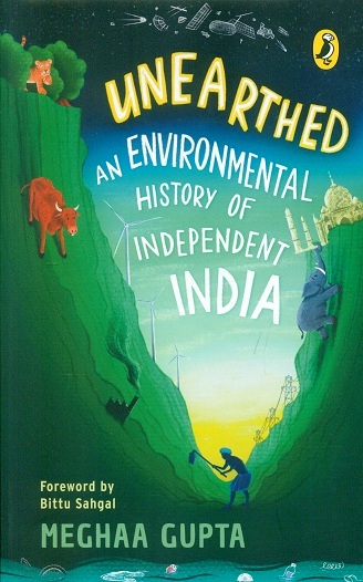 Unearthed: an environmental history of independent India, illus. by Aditi Shastry