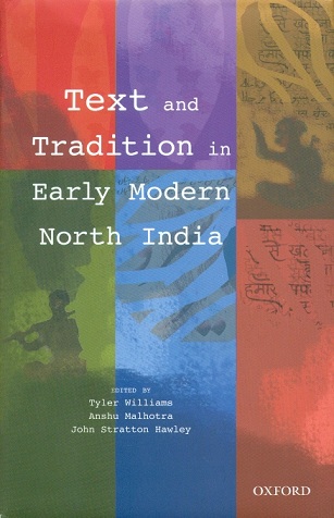 Text and tradition in early modern north India, ed. by Tyler Williams et al