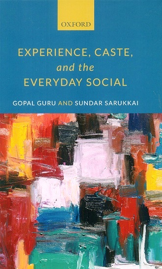 Experience, caste, and the everyday social