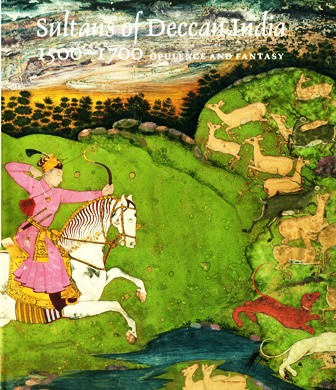 Sultans of Deccan India 1500-1700: opulence and fantasy