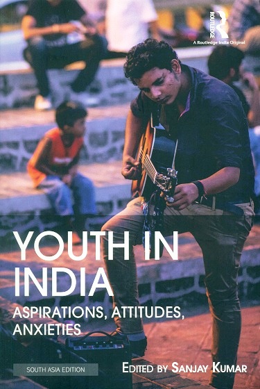 Youth in India: aspirations, attitudes, anxieties