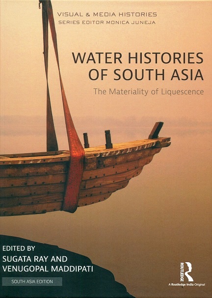 Water histories of South Asia: the materiality of liquescence,
