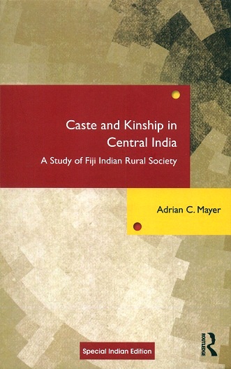 Caste and kinship in Central India: a village and its region