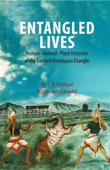 Entangled lives: human-animal-plant histories of the eastern Himalayan triangle