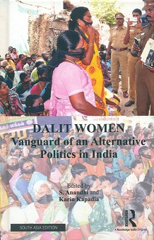 Dalit women: vanguard of an alternative politics in India, ed. by S. Anandhi et al.