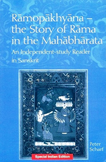 Ramopakhyana--the story of Rama in the Mahabharata:an independent-study reader in Sanskrit