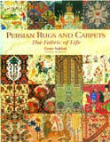 Persian rugs and carpets: the fabric of life, ed. by Ian Bennett
