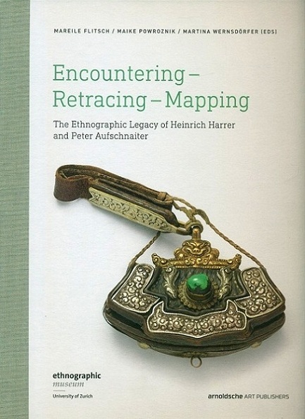 Encountering - Retracing - Mapping: the ethnographic legacy of Heinrich Harrer and Peter Aufschnaiter,