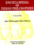 Encyclopedia of Indian philosophies, Vol.17: Jain philosophy, Part III, series ed. Karl H. Potter,