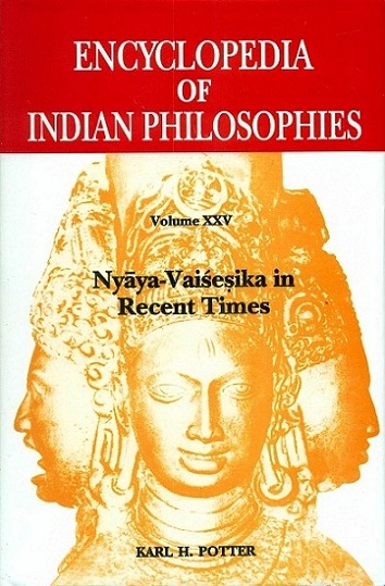 Encyclopedia of Indian philosophies, Vol.XXVI: Nyaya-vaisesika in recent times,
