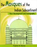 The mosques of the Indian subcontinent: their development and iconography