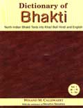 Dictionary of bhakti: North-Indian bhakti texts into khari  boli Hindi and English, 3 vols.