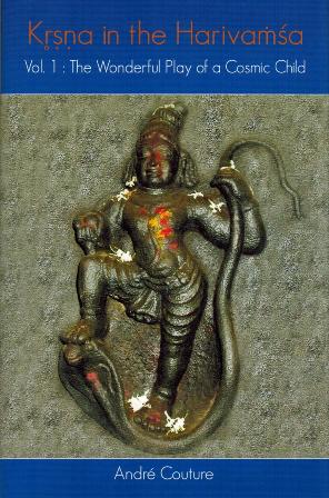 Krsna in the Harivamsa, Vol.1: the wonderful play of a cosmic child