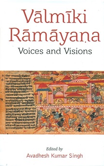 Valmiki Ramayana: voices and visions, ed. by Avadhesh Kumar  Singh, with the blessings of Poojya Shri Morari Bapuji