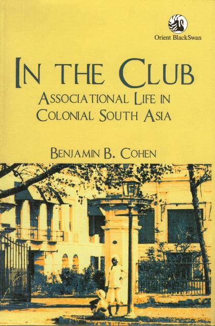 In the club: associational life in colonial South Asia