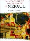 An Account of the kingdom of Nepaul: being the substance of observation made during a mission to that country in the year 1793