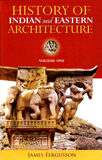 History of Indian and eastern architecture, 2 vols., rev. and ed., with additions, by James Burgess and R. Phene Spiers