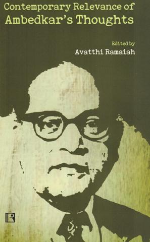 Contemporary relevance of Ambedkar's thoughts, ed. by Avatthi Ramaiah