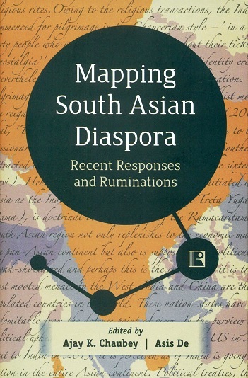 Mapping South Asian diaspora: recent responses and reminations, ed. by Ajay K. Chaubey et al, foreword by Emmanuel S. Nelson