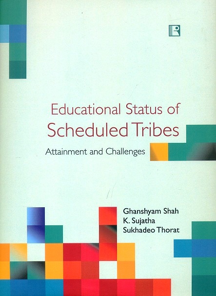 Educational status of scheduled tribes: attainment and challenges