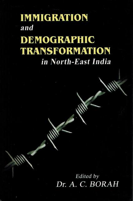 Immigration and demographic transformation in North-East India, ed. by A.C. Borah