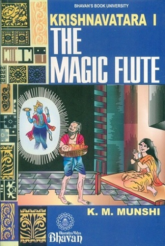Krishnavatara, Vol.I: The magic flute  by K.M. Munshi