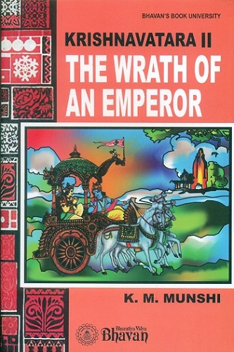 Krishnavatara, Vol.II: The wrath of an Emperor by K.M. Munshi