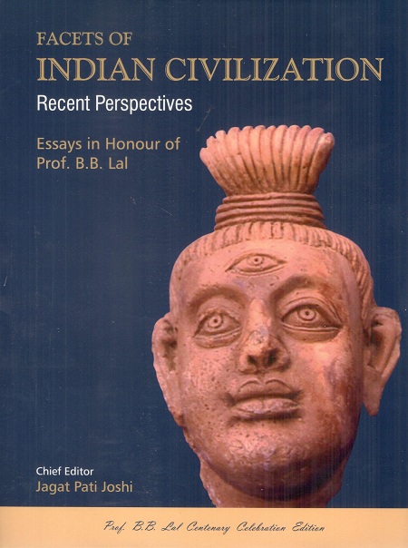 Facets of Indian civilization: recent perspective (essays in honour of Prof. B.B. Lal), 3 vols
