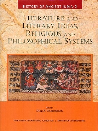 History of ancient India, Vol.X: Literature and literary ideas, religious and philosophical systems,