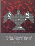 Epics and Mahapuranas on the Vedic sacrifice