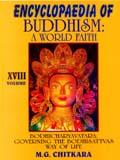 Encyclopaedia of Buddhism: a world faith, Vols.18-21, by M.G. Chitkara