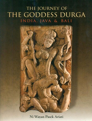 The journey of the Goddess Durga: India, Java and Bali