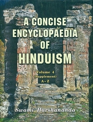A concise encyclopaedia of Hinduism, Volume 4: supplement (A-Z), by Swami Harshananda