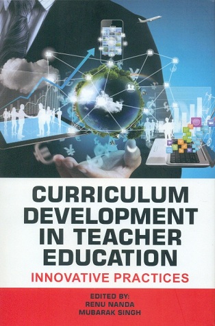 Curriculum development in teacher education: innovative practices, ed. by Renu Nanda et al.