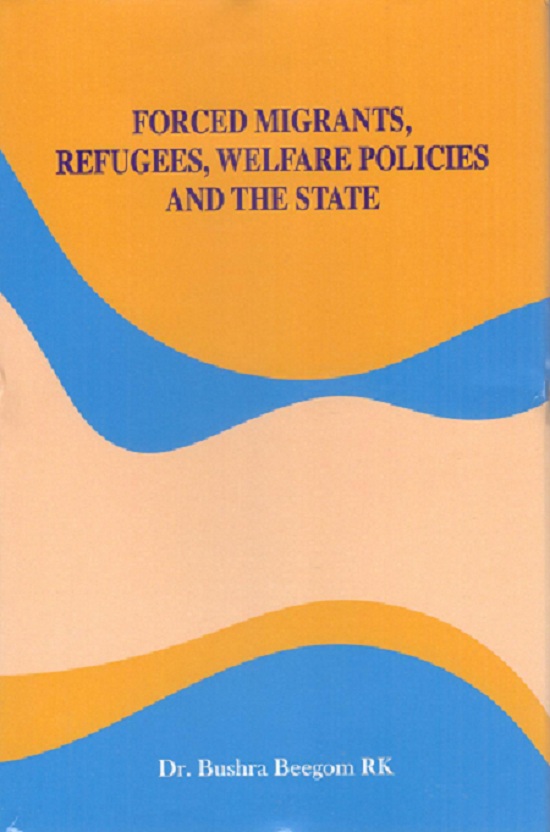 Forced migrants, refugees, welfare policies and the state,