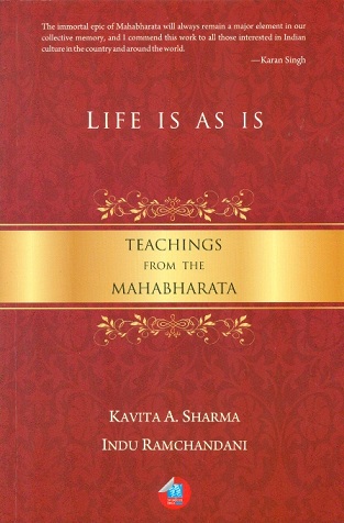 Life is as is: teachings from the Mahabharata