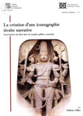 La creation d'une iconographie sivaite narrative:incarnations du dieu dans les temples pallava construits (French)