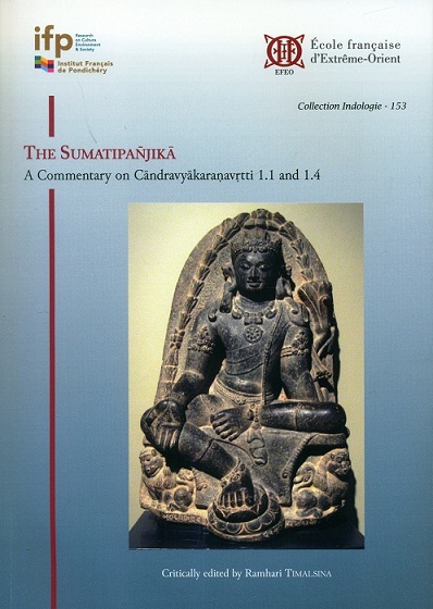 The Sumatipanjika: a commentary on Candravyakaranavrtti 1.1 and 1.4,