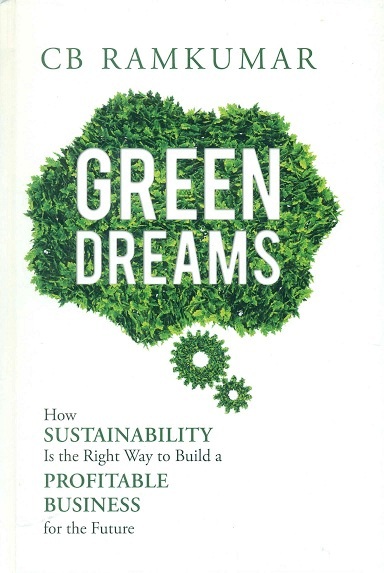 Green dreams: how sustainability is the right way to build a profitable business for the future