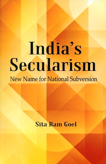 India's secularism: new name for national subversion, original in Hindi by Sita Ram Goel, tr. into English by Yashpal Sharma