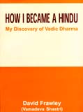 How I became a Hindu: my discovery of Vedic dharma