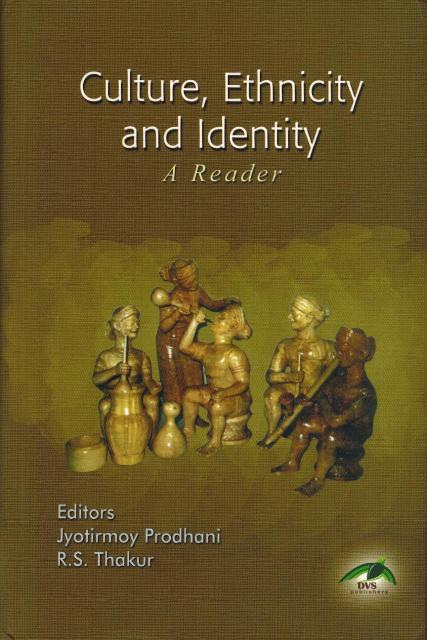 Culture, ethnicity and identity: a reader, ed. by Jyotirmoy  Prodhani et al
