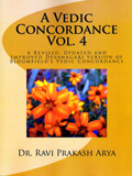 A vedic concordance, Vol.4: Ra-Ha. A revised, updated and improved Devanagari version of Bloomfield's Vedic Concordance, by Ravi Prakash Arya