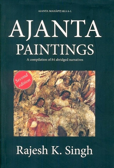 Ajanta paintings: a compilation of 84 abridged narratives, 2nd ed.