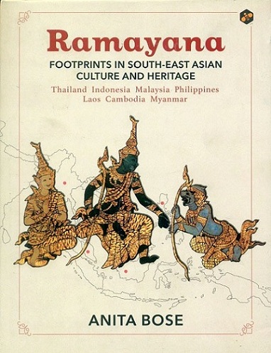 Ramayana: footprints in South-East Asian culture and heritage (Thailand, Indonesia, Malaysia, Philippines, Laos, Cambodia, Myanmar)